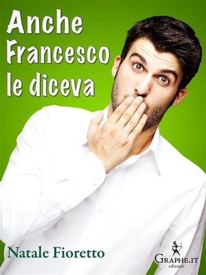 cover image of Anche Francesco le diceva